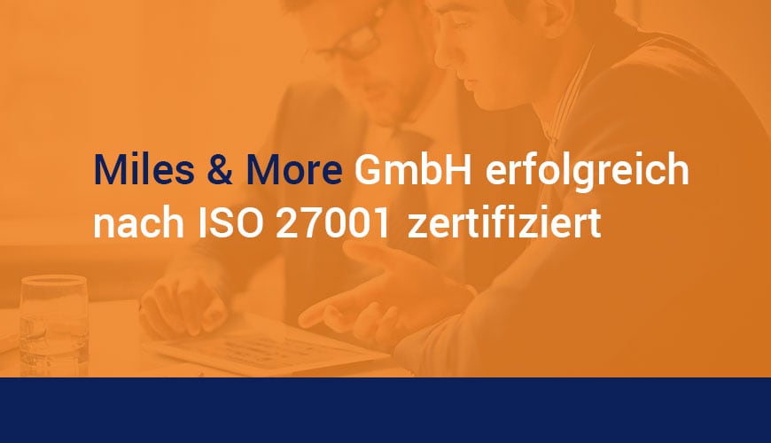 Miles & More GmbH Successfully Certified for ISO 27001