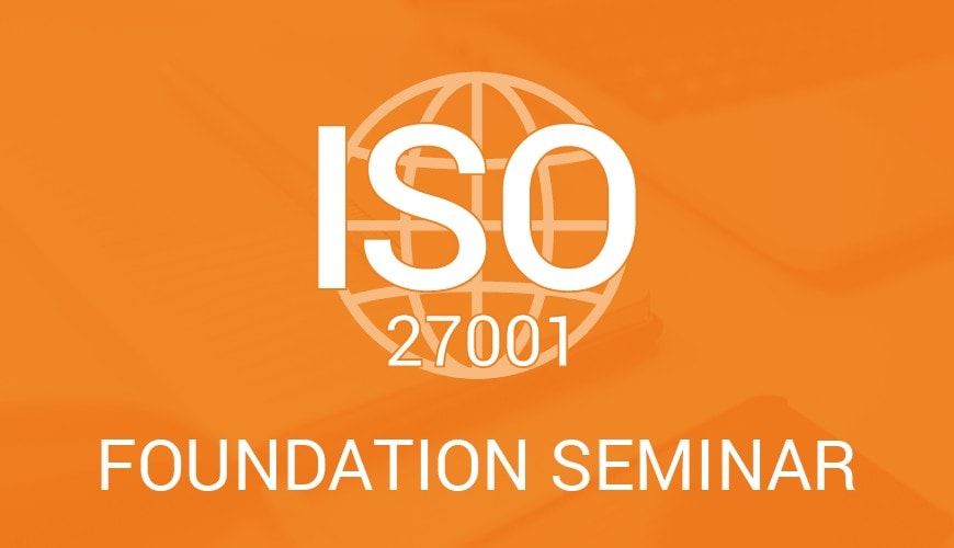 ISO 27001 Foundation Seminar