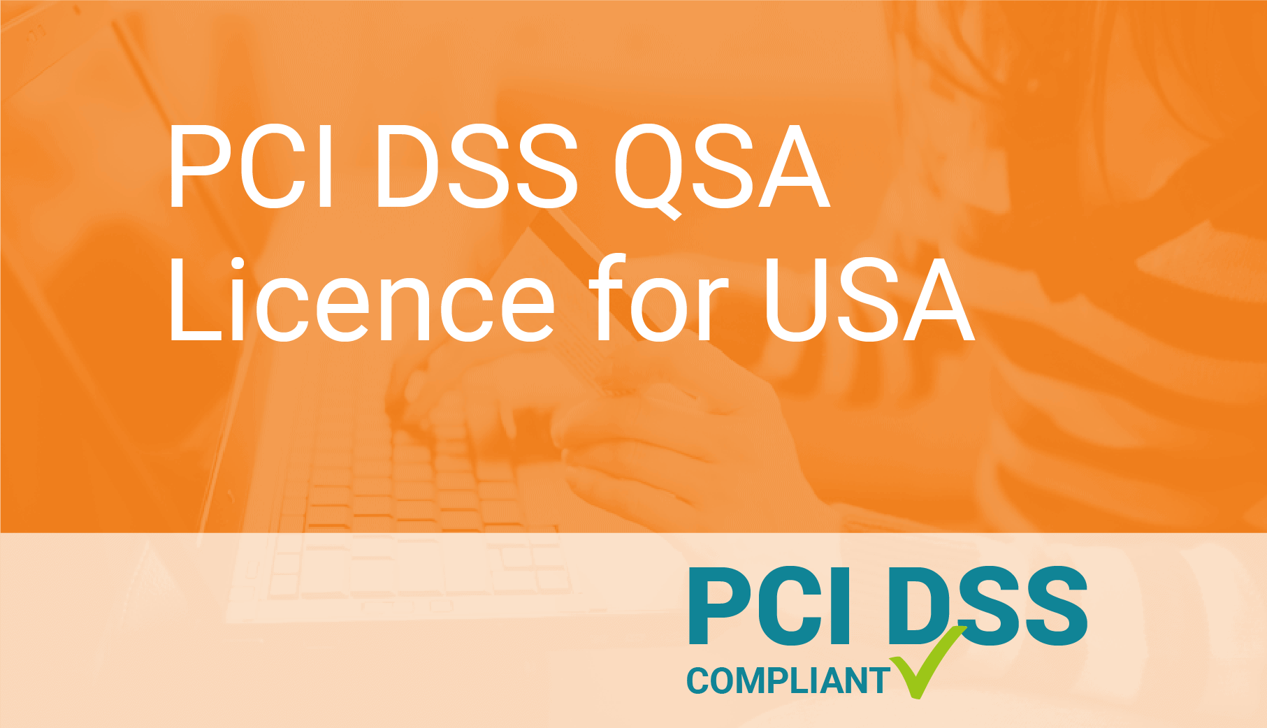 usd Receives PCI DSS QSA License for US