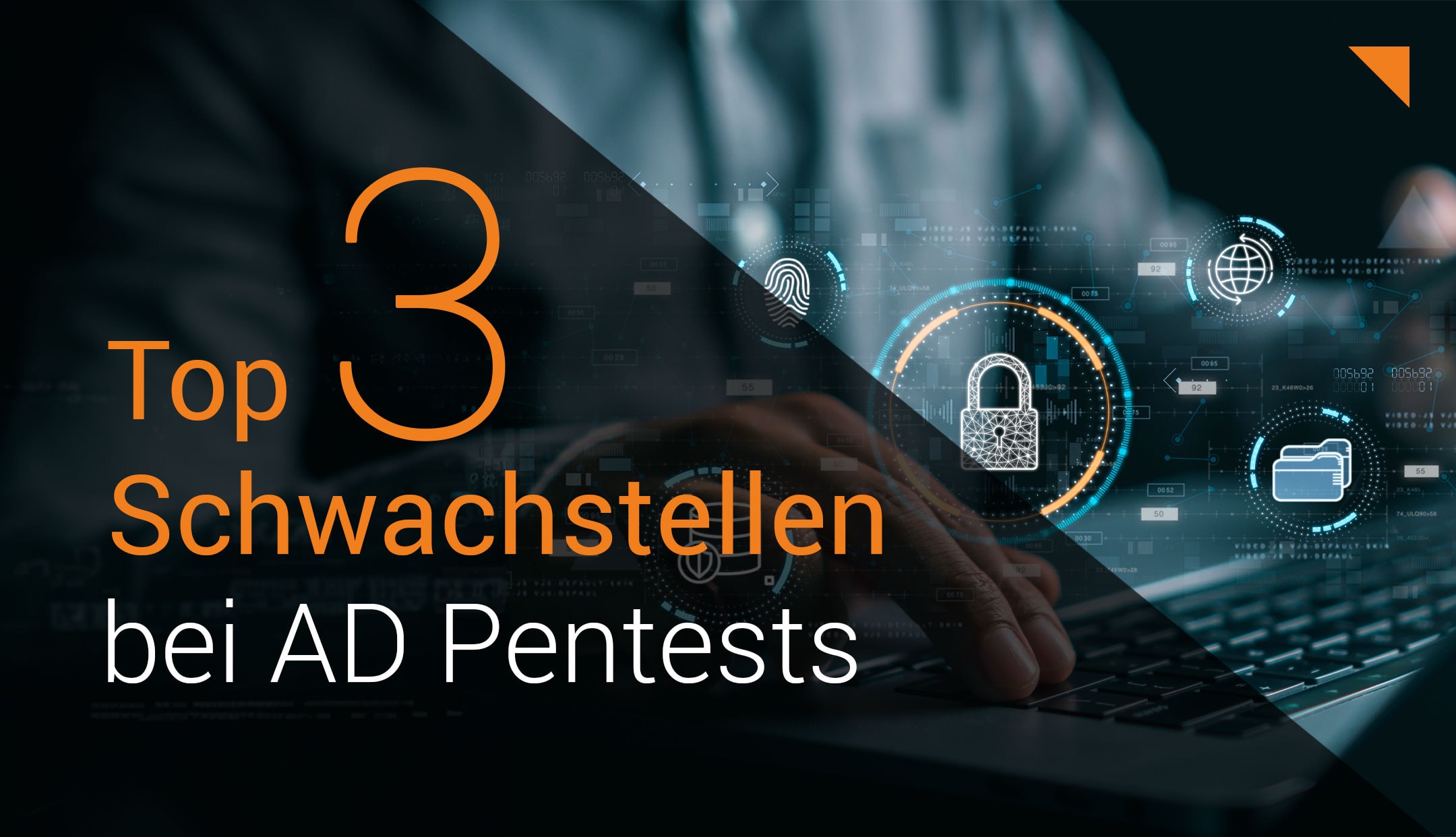 Top 3 Schwachstellen bei AD Pentests